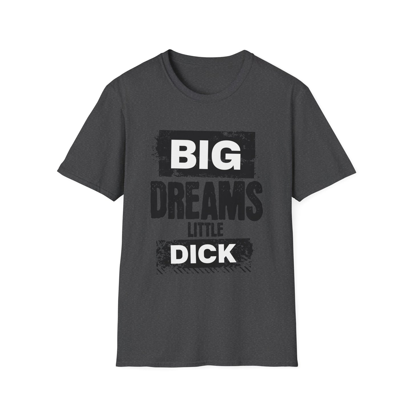 Big Dreams, Little Dick