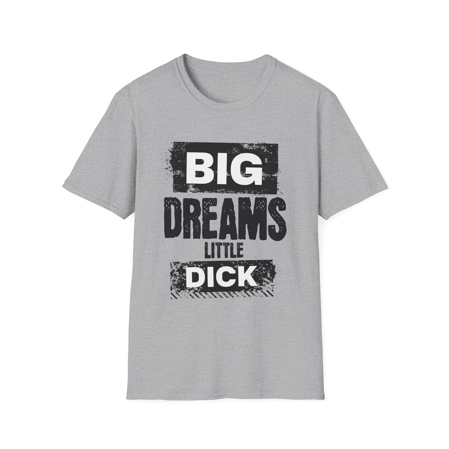 Big Dreams, Little Dick