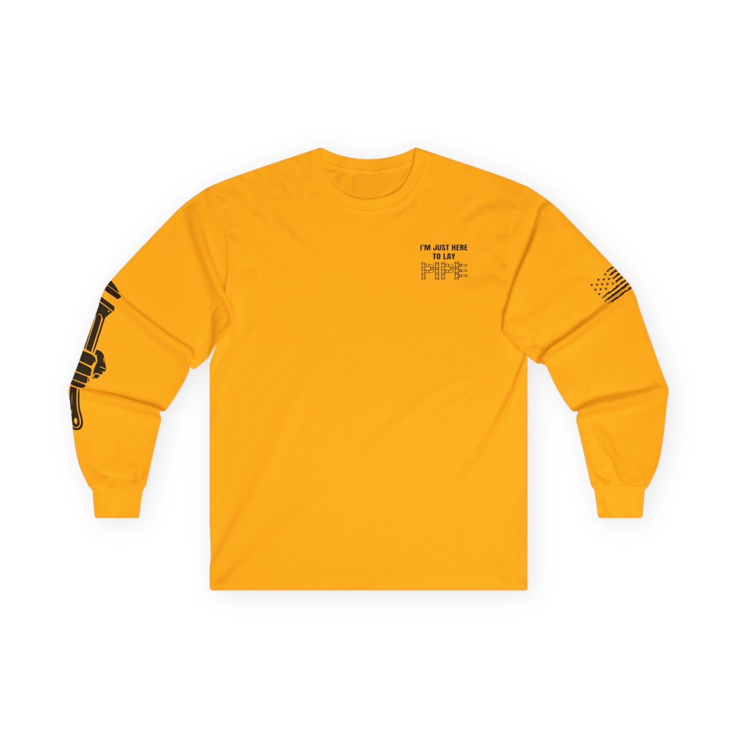 Cowboy Plumbing "I'm Just Here to Lay Pipe" Long Sleeve