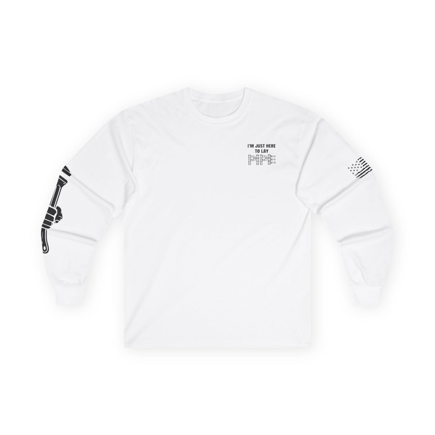 Cowboy Plumbing "I'm Just Here to Lay Pipe" Long Sleeve