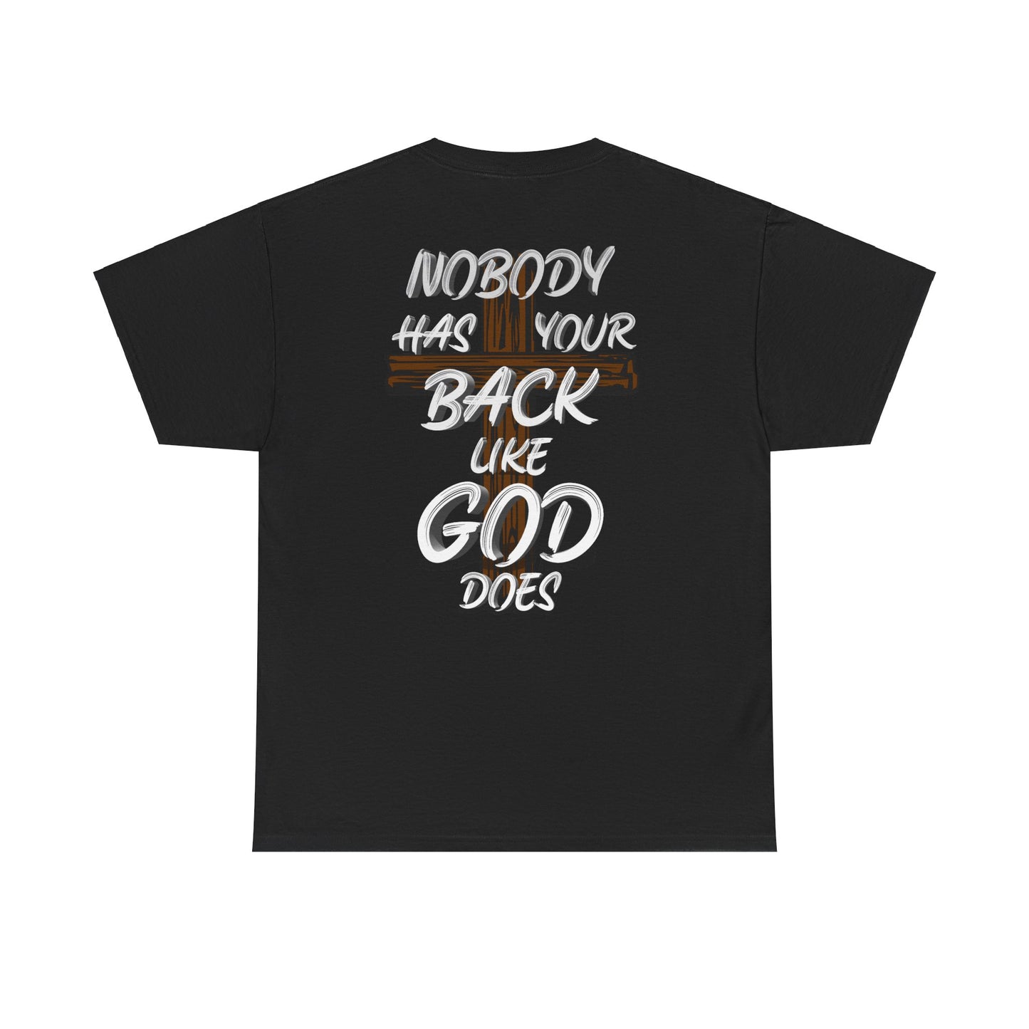 Nobody Has Your Back Like God