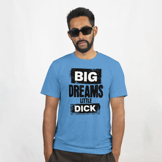 Big Dreams, Little Dick
